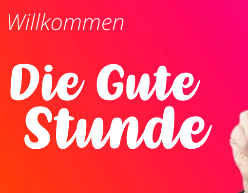 Die gute Stunde
